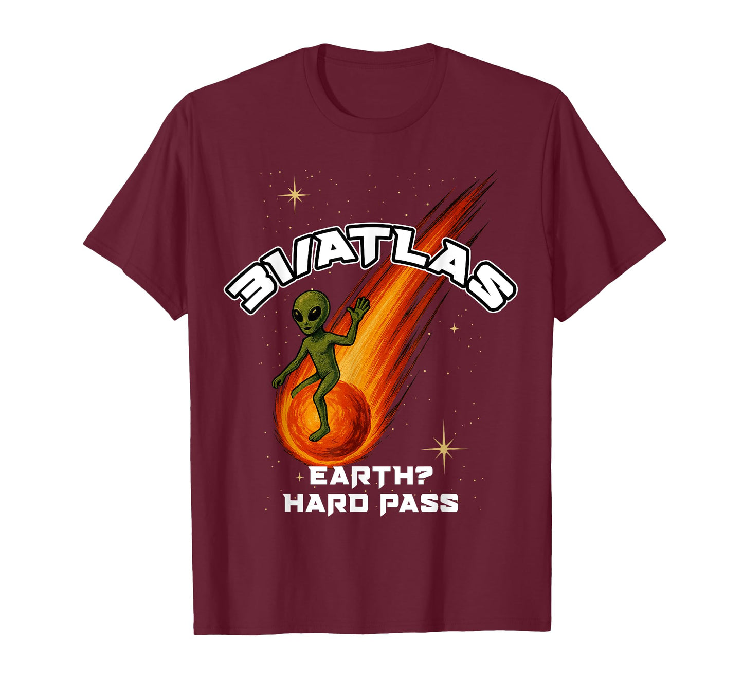 31/Atlas Earth, Hard Pass Funny Alien T-Shirt Sci-Fi T-Shirt