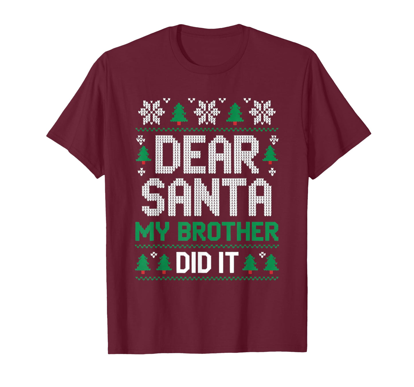 Dear Santa My Brother Did It Boys Kids Funny Xmas Sweater T-Shirt