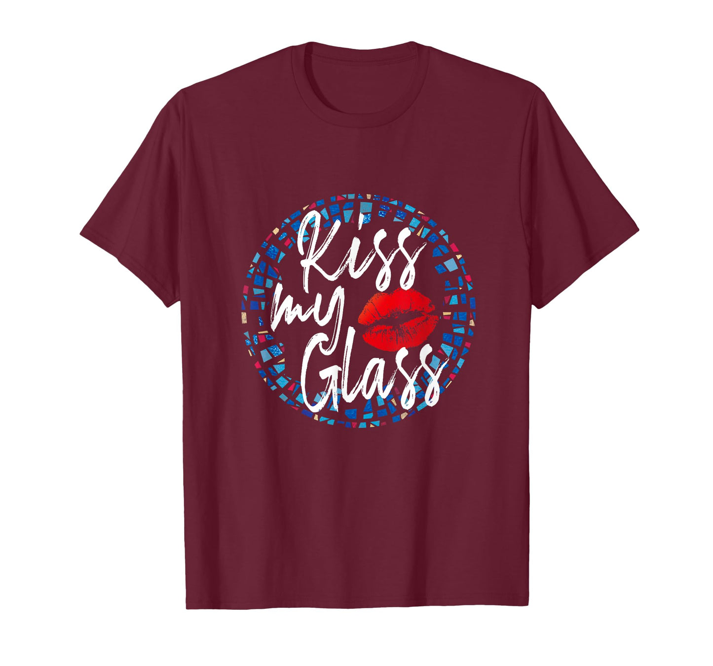 Kiss My Glass Glass Blower Lover Glass Artist Glass Worker T-Shirt