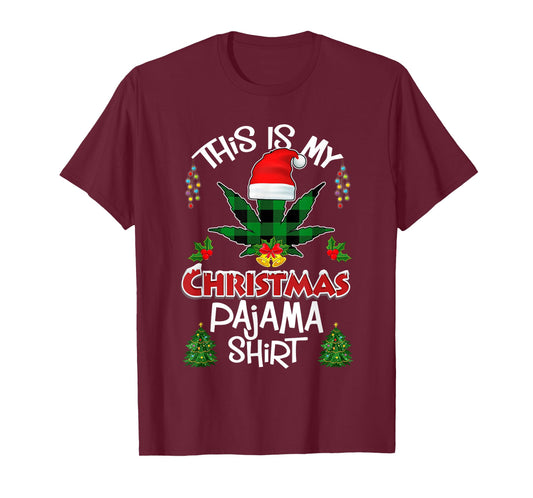 This is My Christmas Pajama Santa Hat Weed Marijuana Xmas T-Shirt