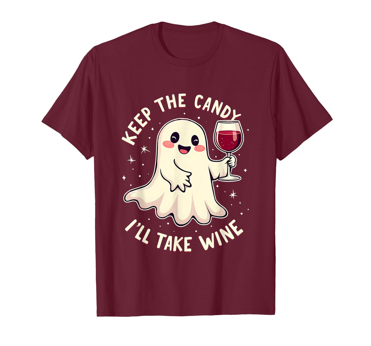 Keep The Candy I'll Take Wine Funny Halloween Ghost Wine T-Shirt