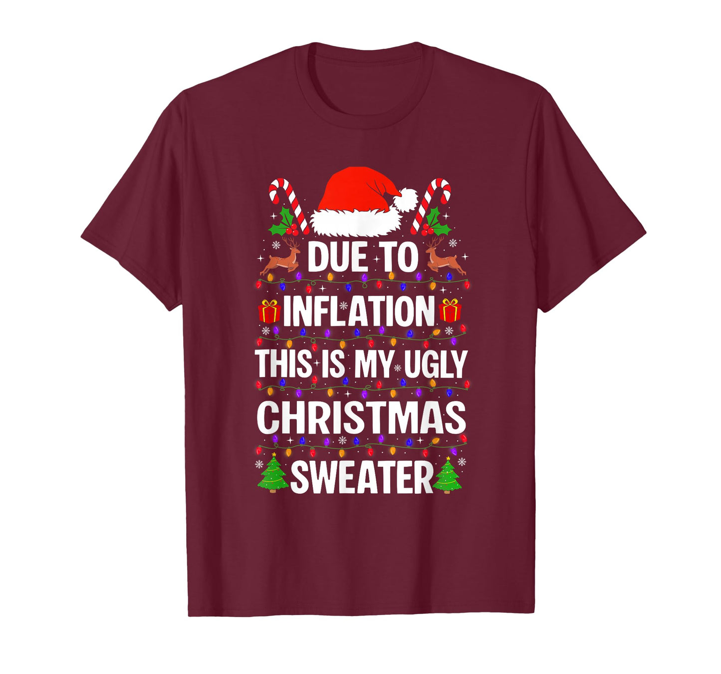 Funny Due to Inflation This is My Ugly Christmas Sweaters T-Shirt
