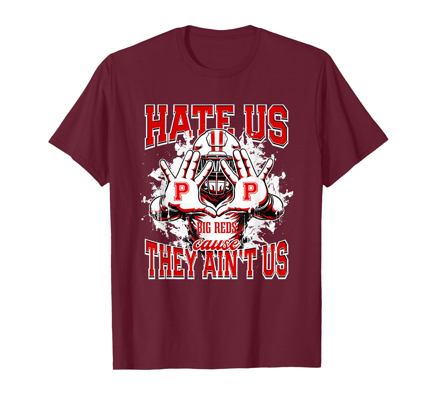 Parkersburg Big Reds Logo Hate Us Cause They Ain't HS T-Shirt