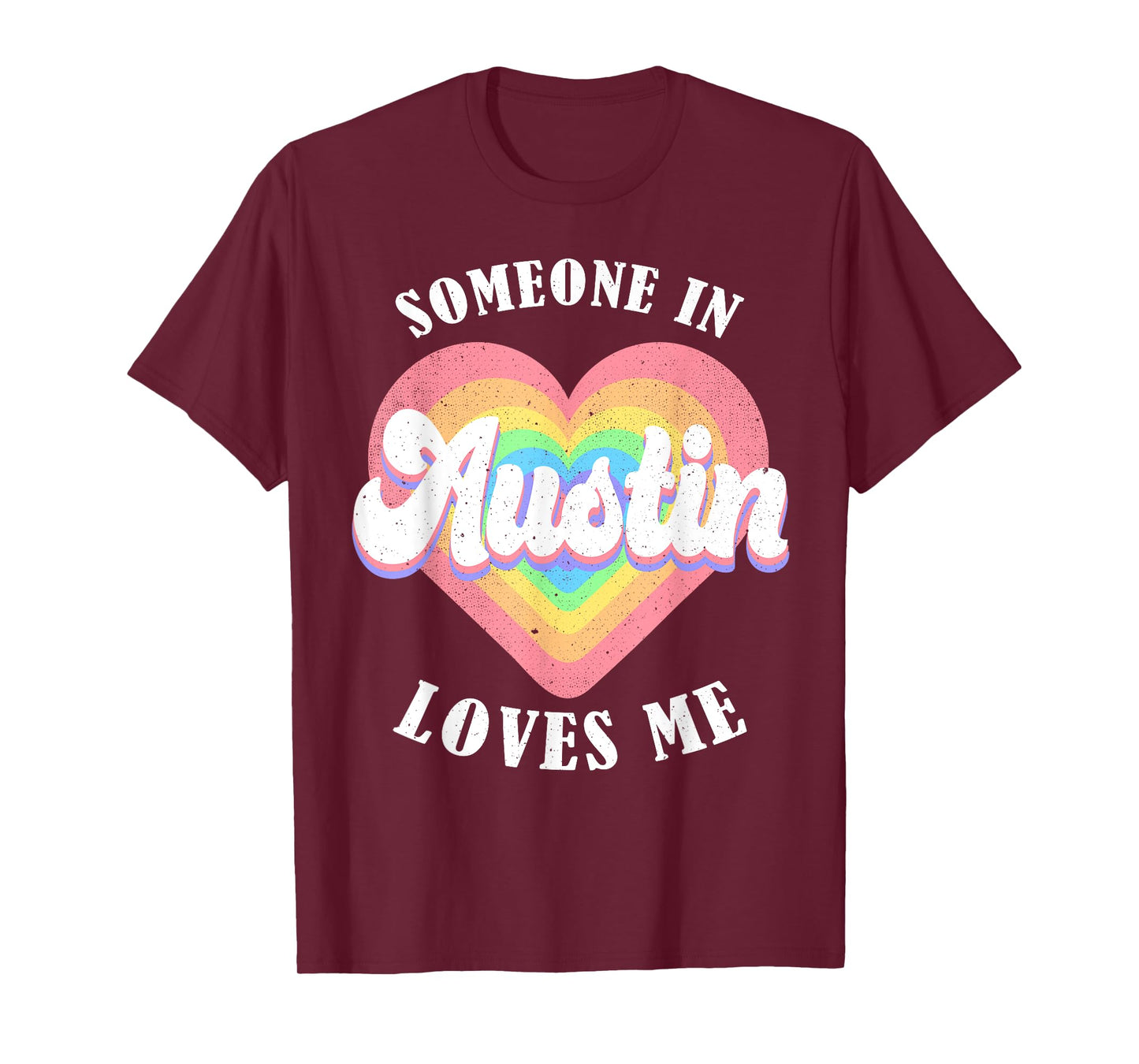 Someone In Austin Loves Me City Heart T-Shirt