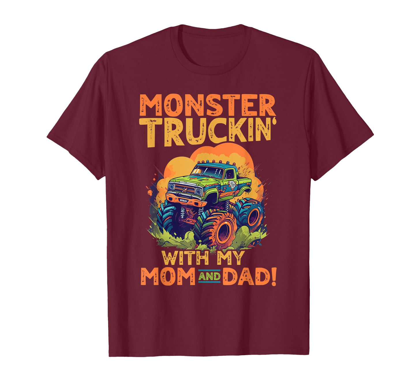 Monster Truck Toddler Monster truckin with my mom and dad T-Shirt