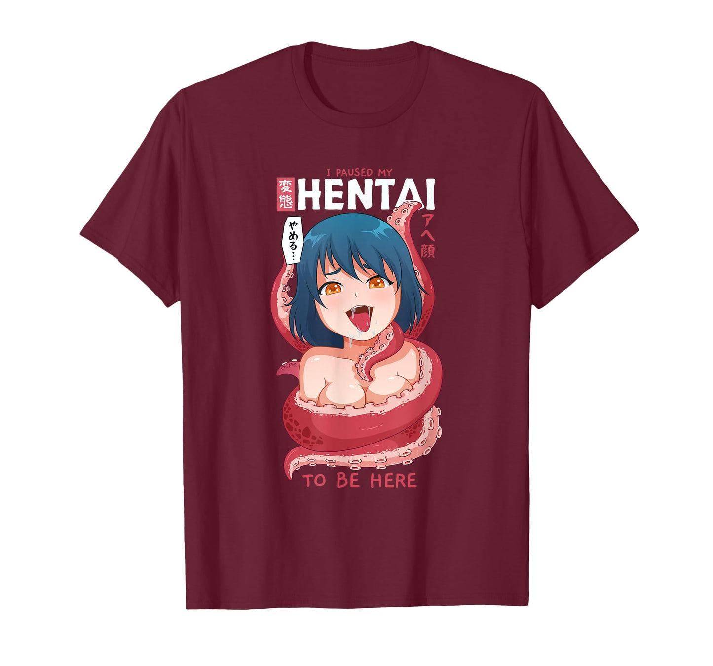 Funny Anime Girl I Paused My Anime to Be Here Tentacle T-Shirt Small