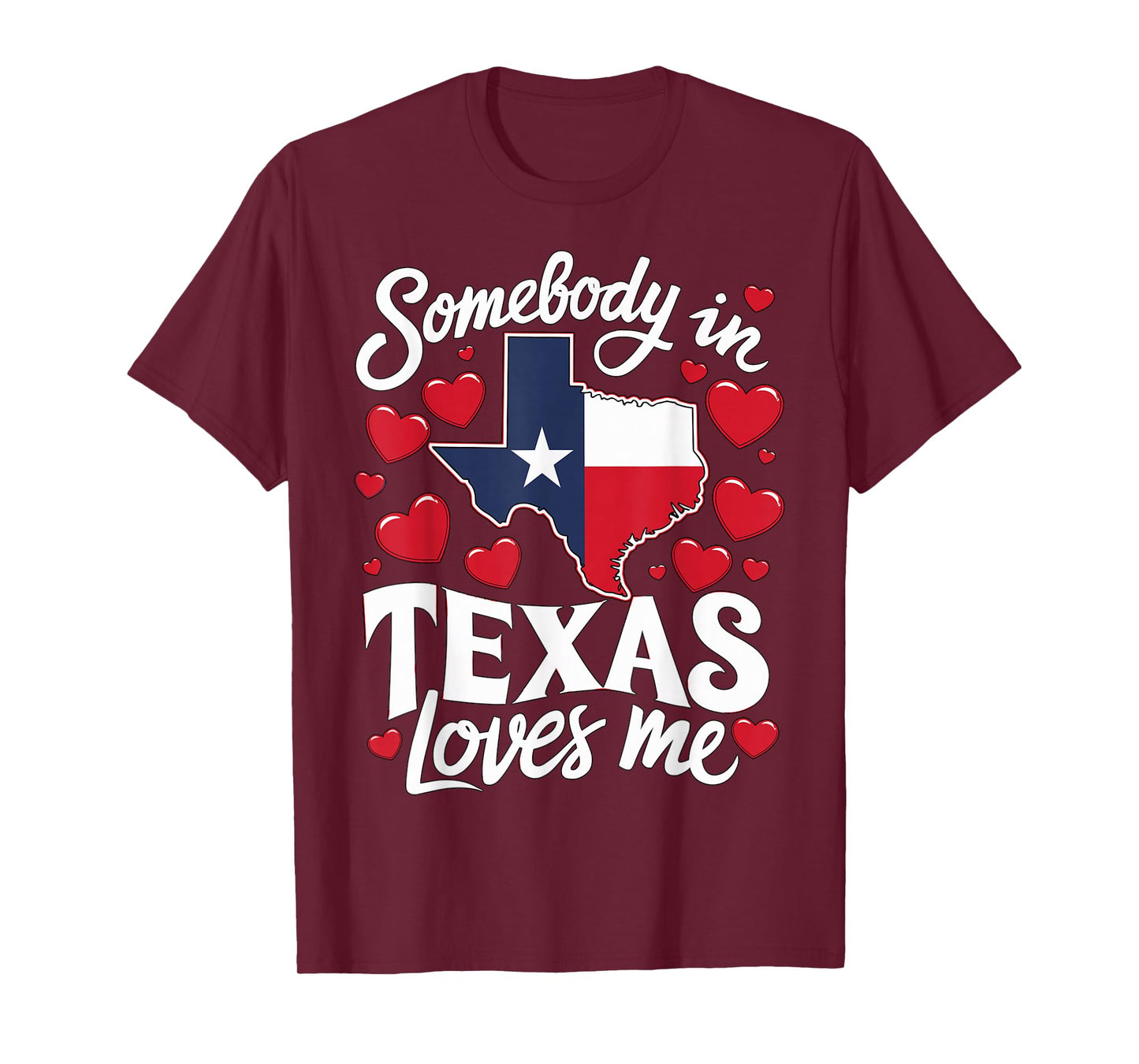 Somebody in Texas loves me T-Shirt