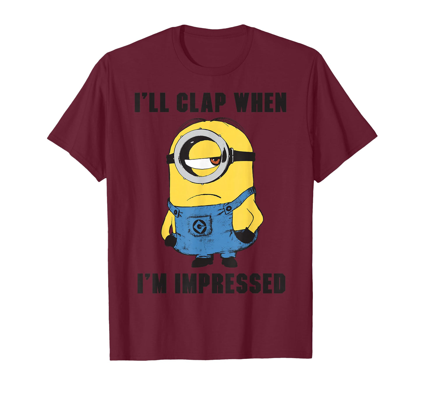 Despicable Me Minions I'll Clap When I'm Impressed Portrait T-Shirt