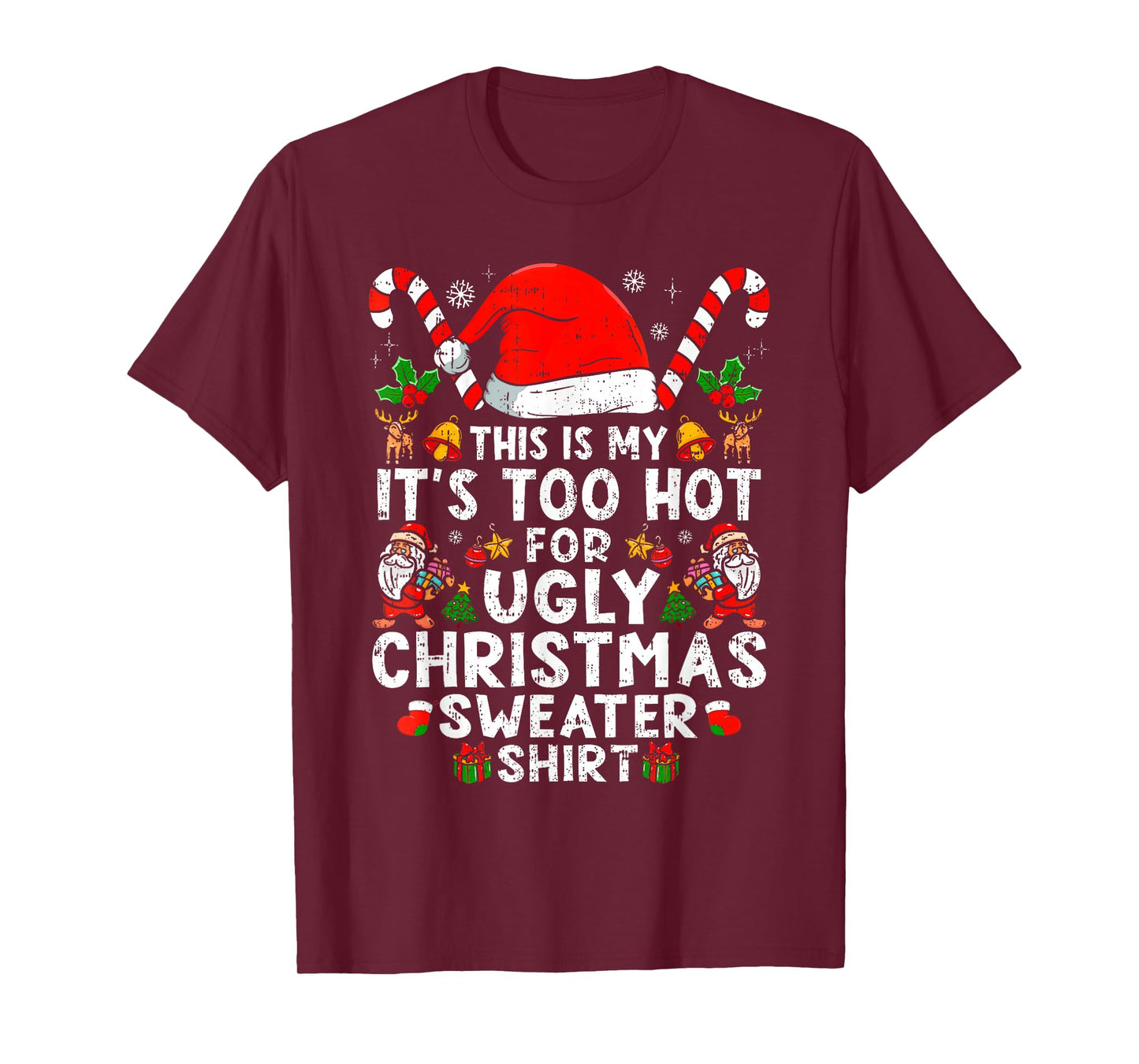 This is My It's Too Hot for Ugly Christmas Sweaters T-Shirt