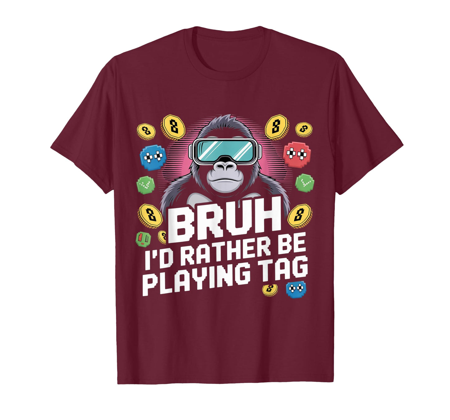 Bruh I'd Rather Be Playing Tag VR Gaming Fun T-Shirt