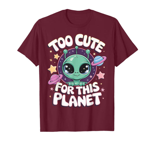 Too Cute For This Planet T-Shirt