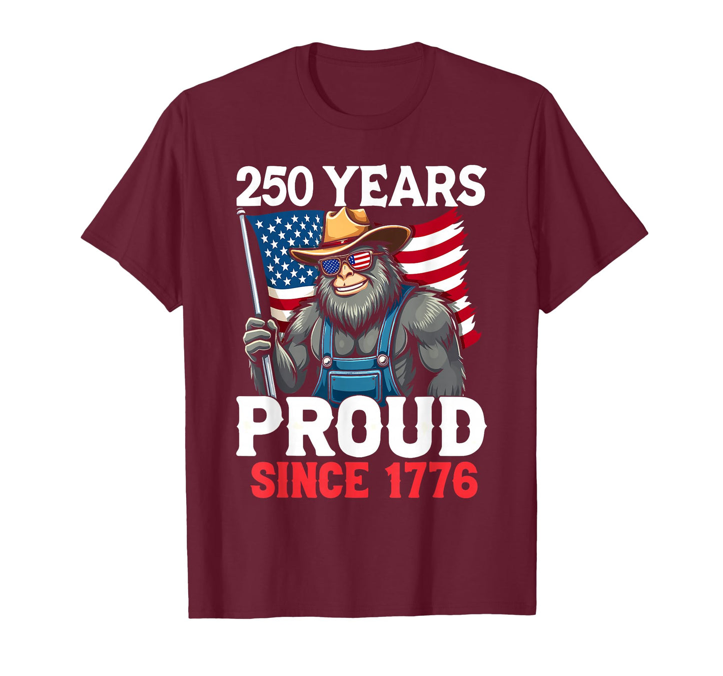 Farmer Bigfoot and Flag 250 Years 1776-2026 250th Birthday T-Shirt