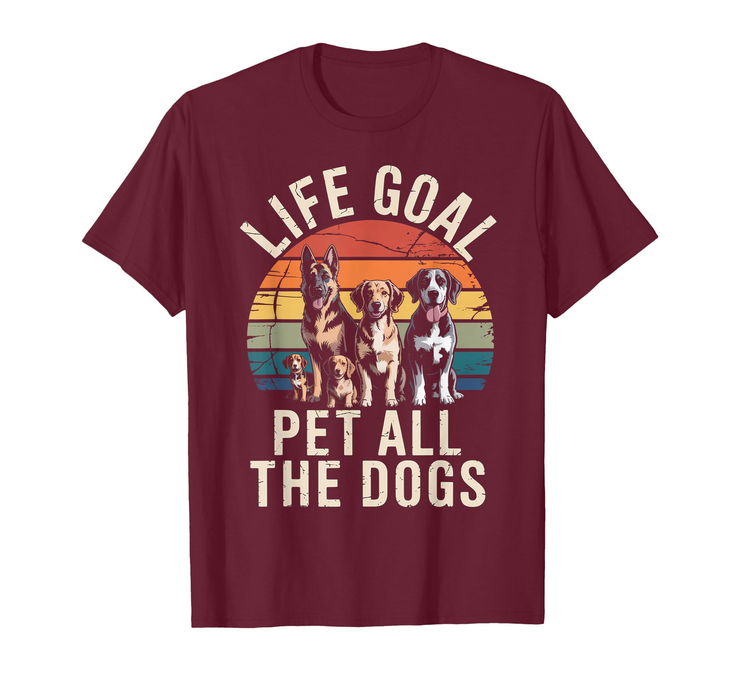 Retro Life Goal Pet All The Dogs T-Shirt