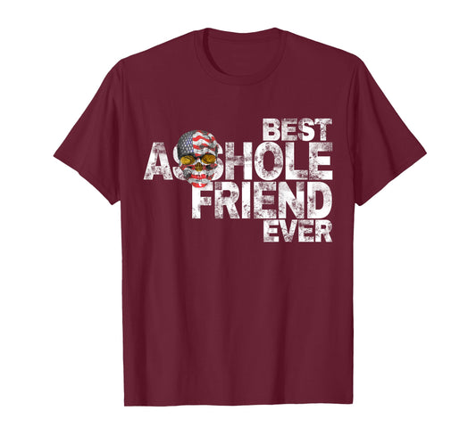 Best Asshole Friend Ever TShirt T-Shirt