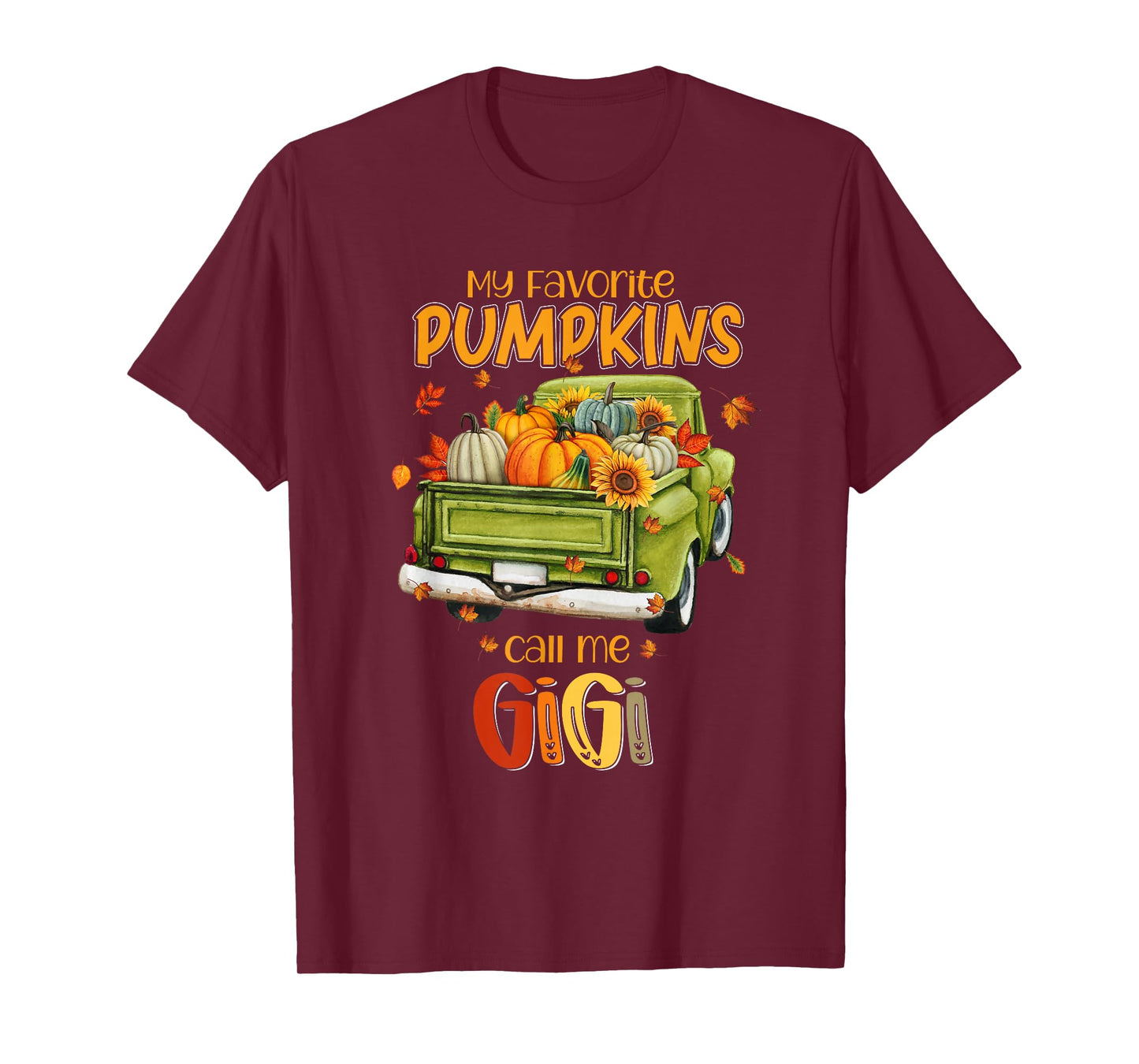 My Favorite Pumpkins Call Me Gigi Fall Truck Thanksgiving T-Shirt