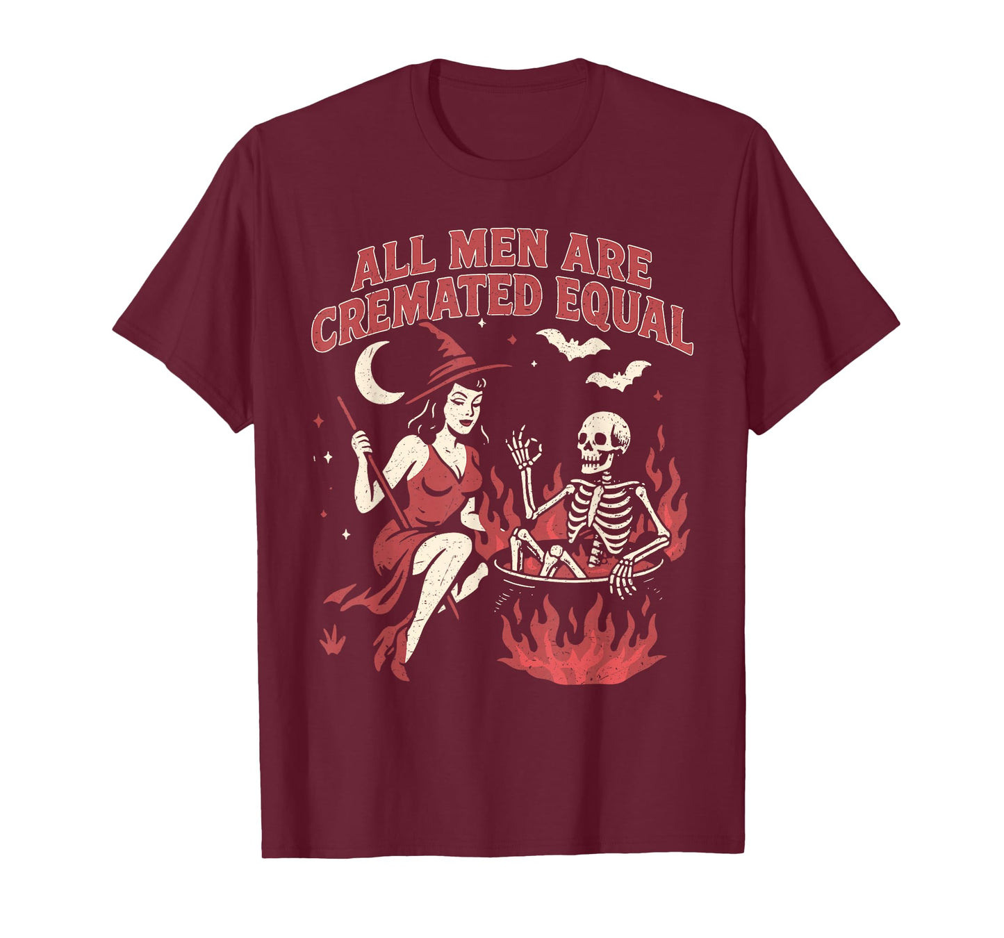 All Men Are Cremated Equal Funny Halloween Witch Skeleton T-Shirt