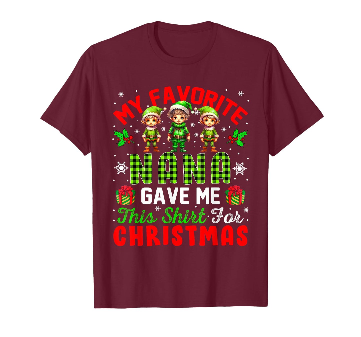 My Favorite Nana Gave Me This Shirt For Christmas Elf T-Shirt