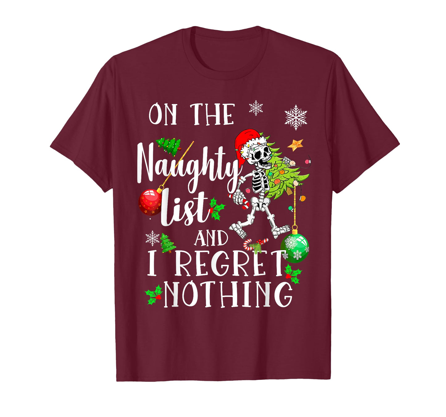 On the Naughty List and I Regret Nothing Skeleton Christmas T-Shirt
