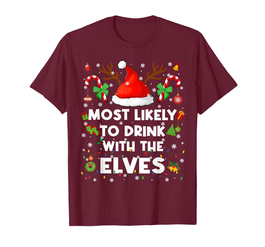Most Likely to Drink with The Elves Christmas Men Women T-Shirt