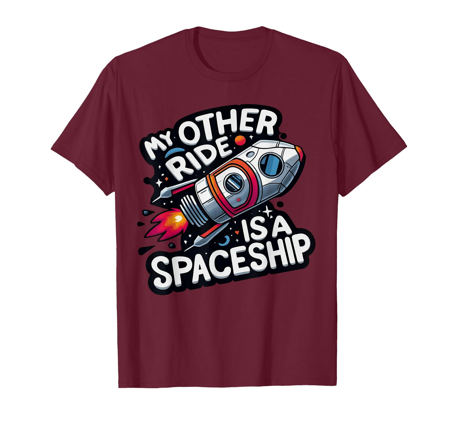 My Other Ride Is A Spaceship Funny Space Tourism T-Shirt