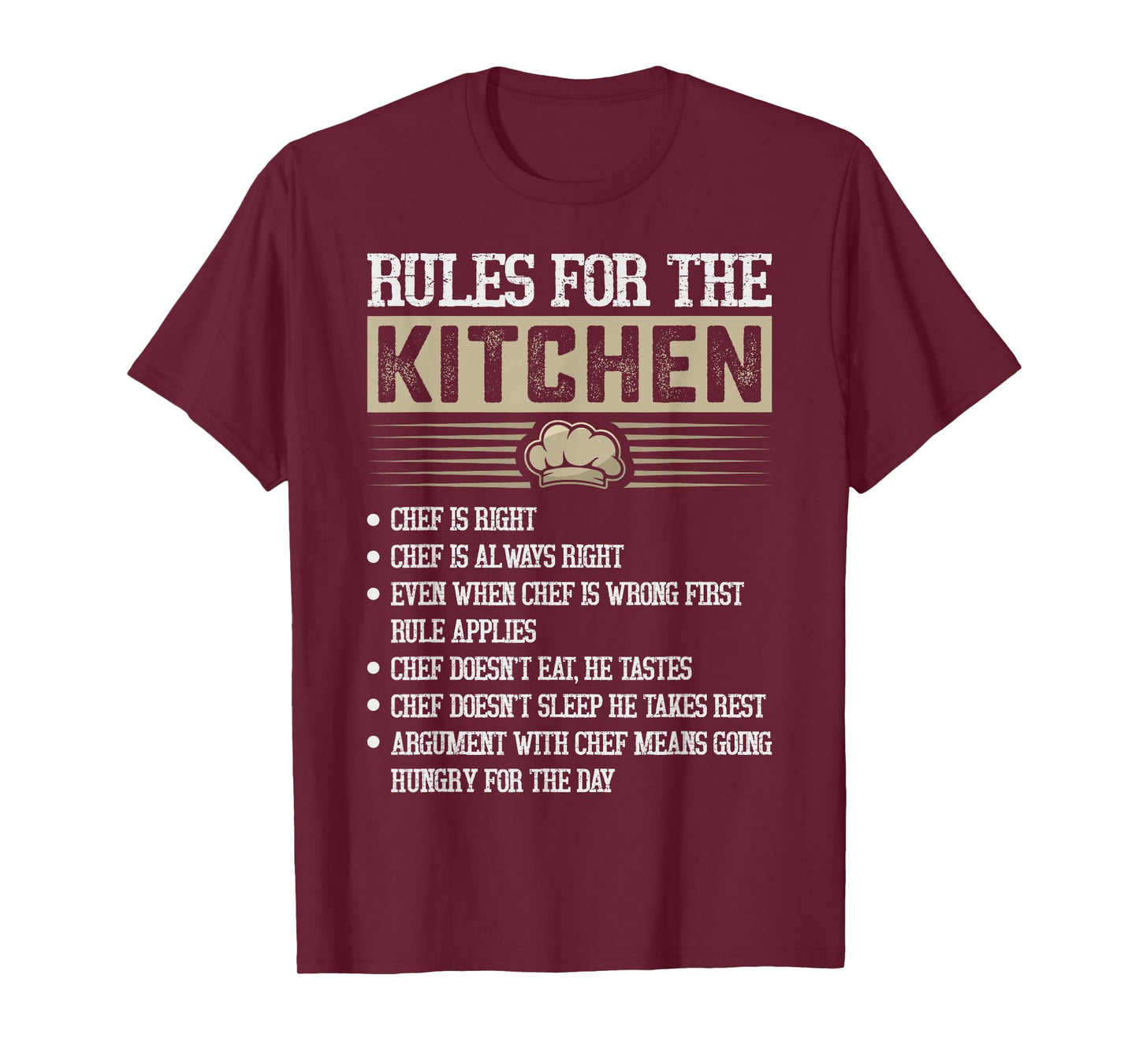 Rules for the Kitchen: Chef Is Right - Chef T-Shirt