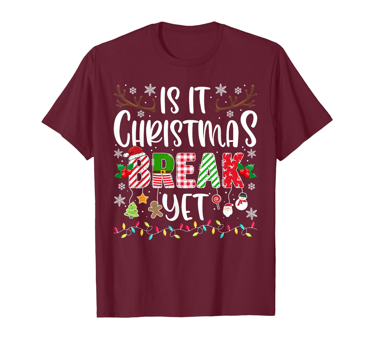 Funny Xmas Holiday is It Christmas Break Yet Teacher T-Shirt