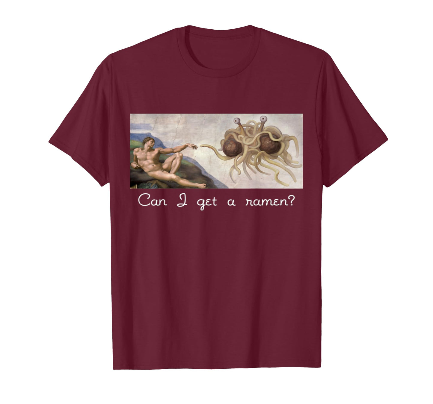 Funny Sarcastic Can I get a ramen? Flying Spaghetti Monster T-Shirt