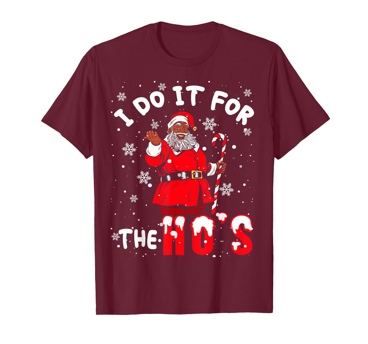 I Do It for The Hos Christmas African American Afro Santa T-Shirt