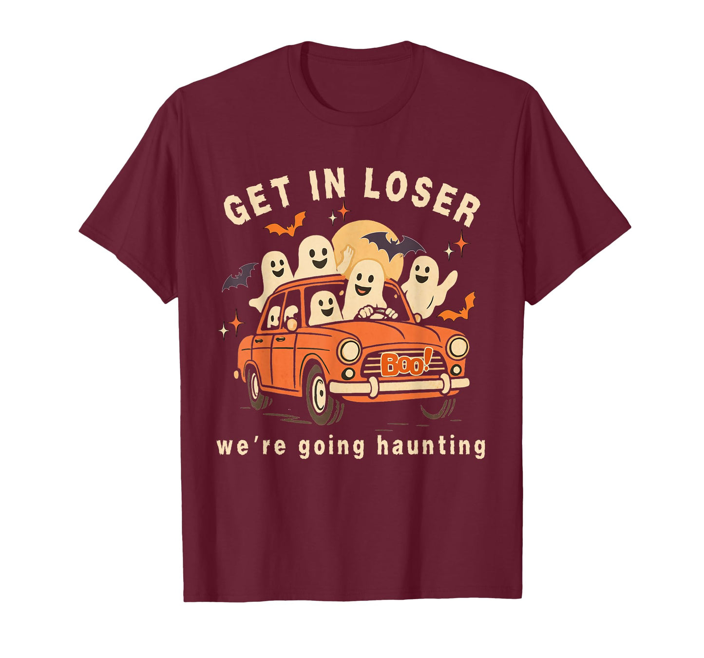 Get in Loser We're Going Haunting Funny Ghosts Road Trip T-Shirt