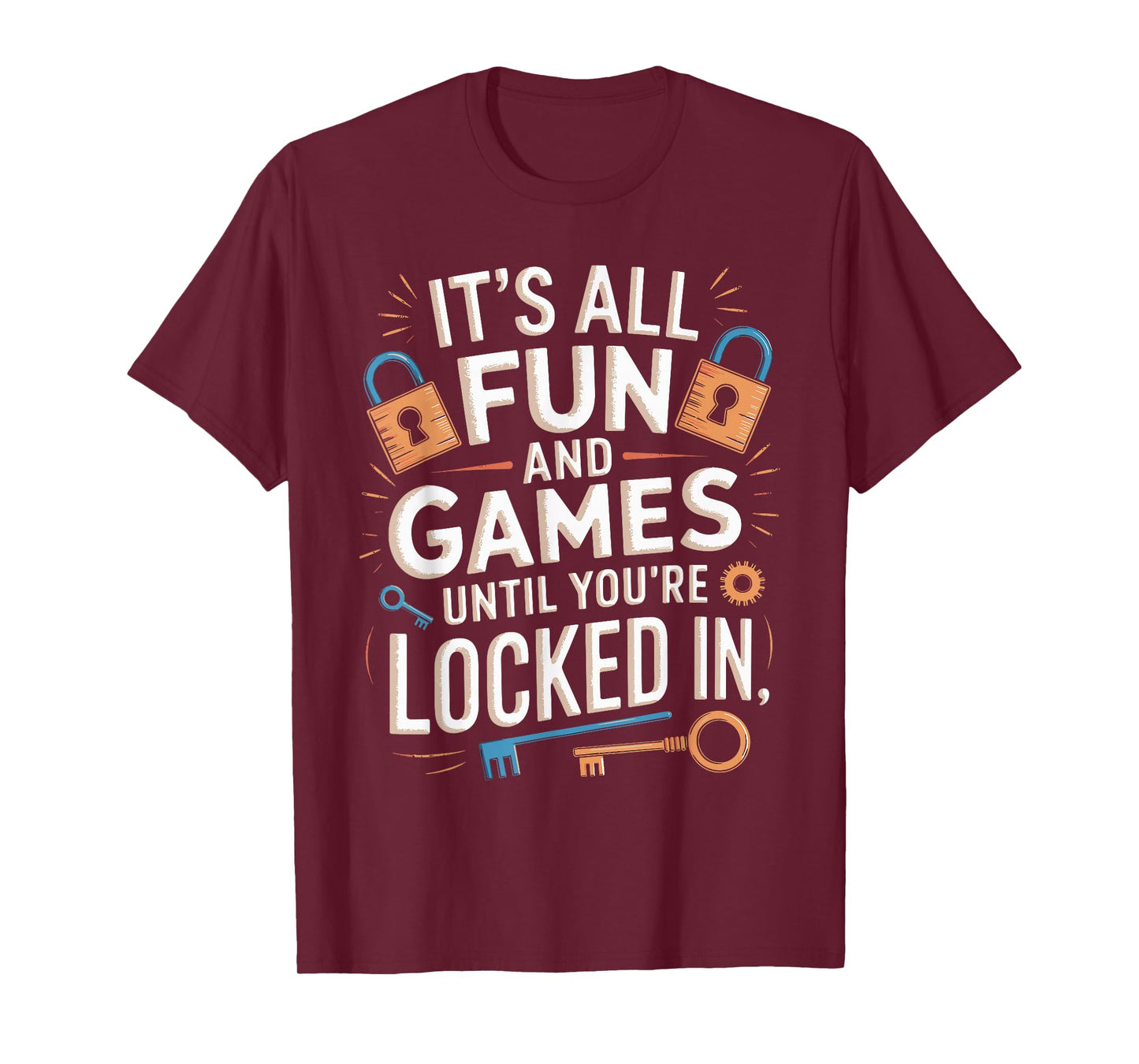 All Fun And Games Solve Escaping Expert Mystery Escape Room T-Shirt