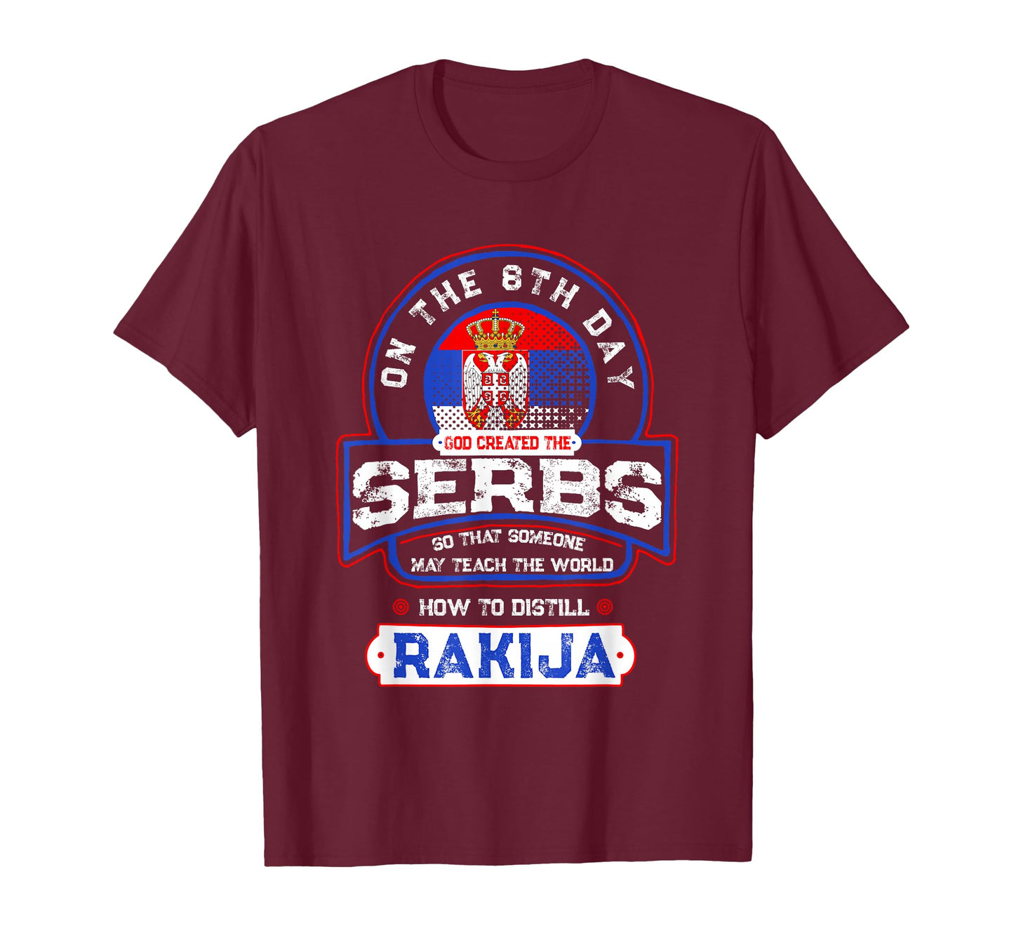 Serbs and Rakija Serbia T-Shirt