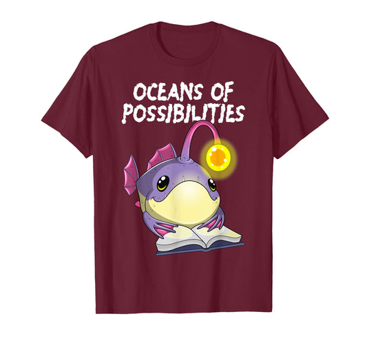 Oceans Of Possibilities Anglerfish Deep Sea Creature Fish T-Shirt