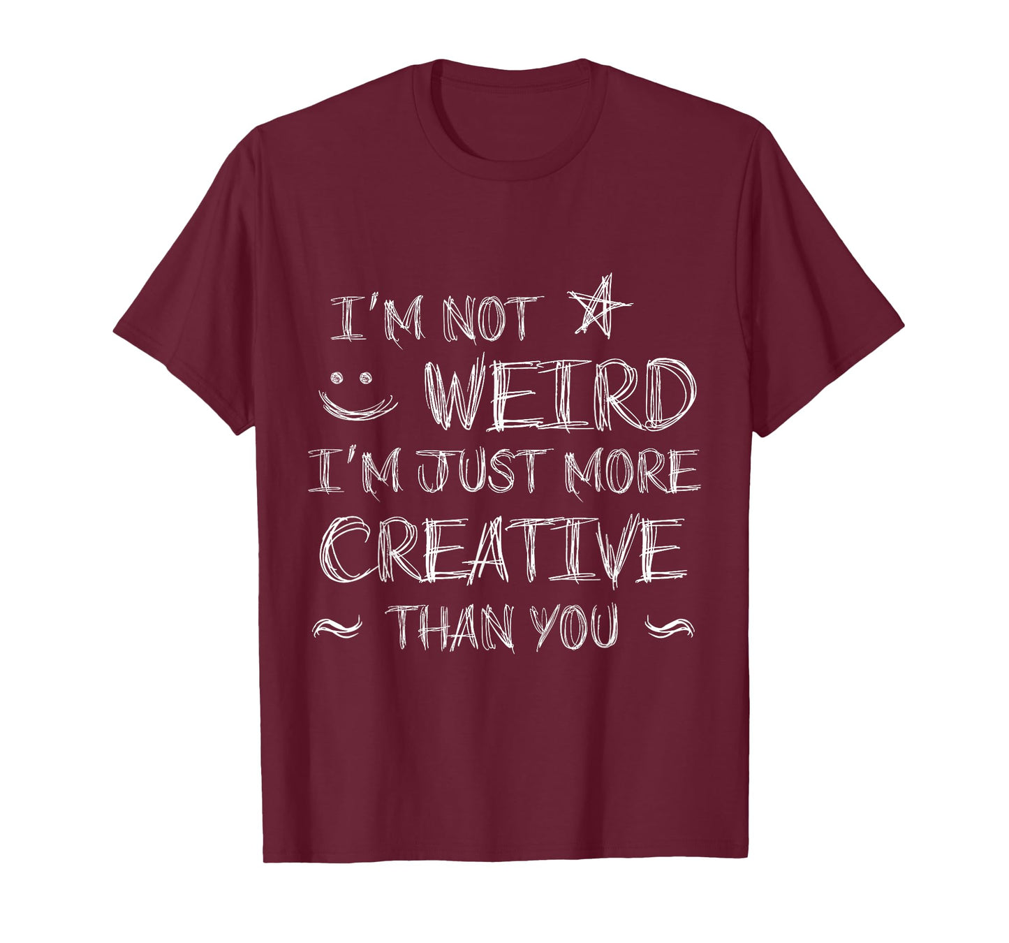 I'm Not Weird I'm Just More Creative Cosplay Anime T-Shirt