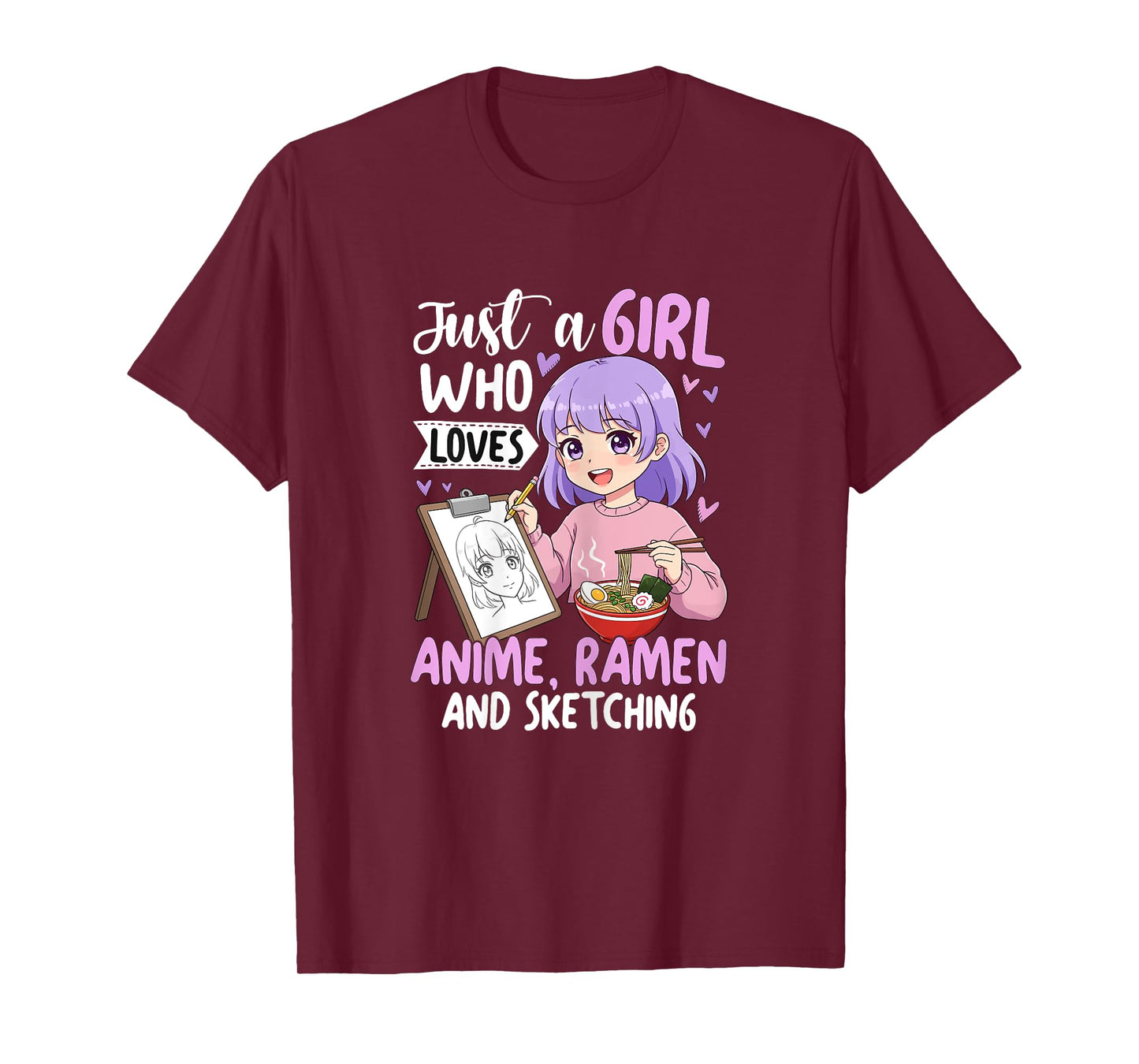 Just a Girl Who Loves Anime Ramen and Sketching T-Shirt
