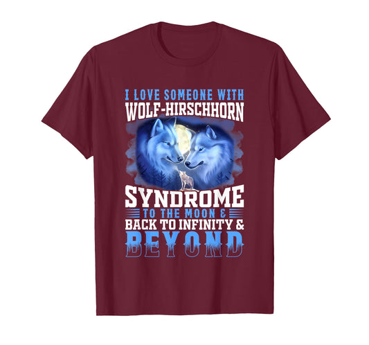 I Love Someone With Wolf-Hirschhorn Syndrome To The Moon & B T-Shirt