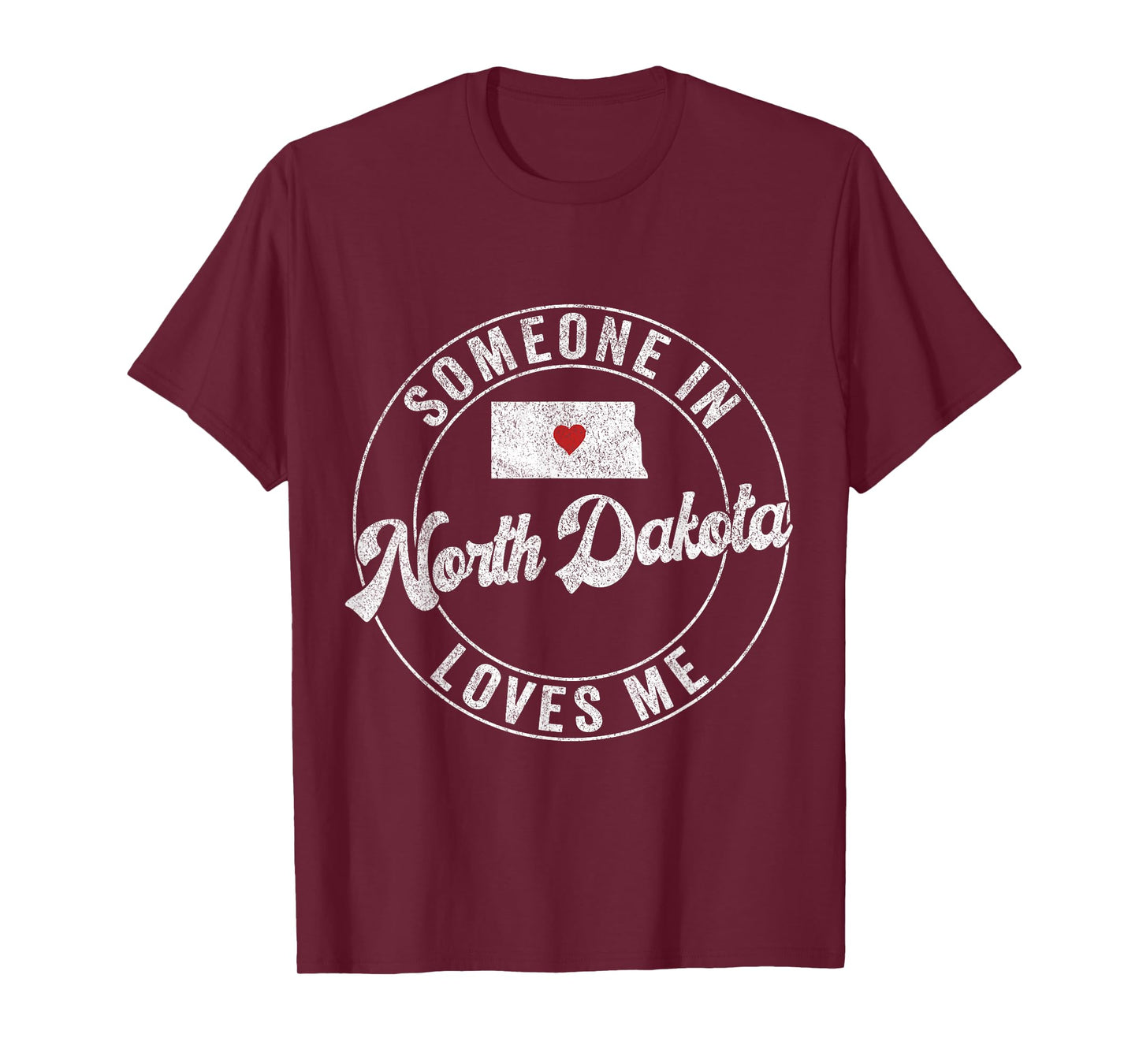 Someone In North Dakota Loves Me T-Shirt