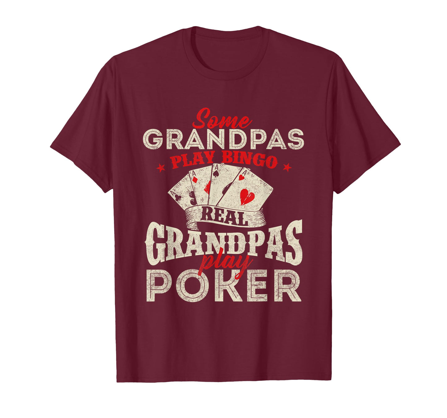 Real Grandpas Play Poker - Funny Card Player Casino Gambler T-Shirt