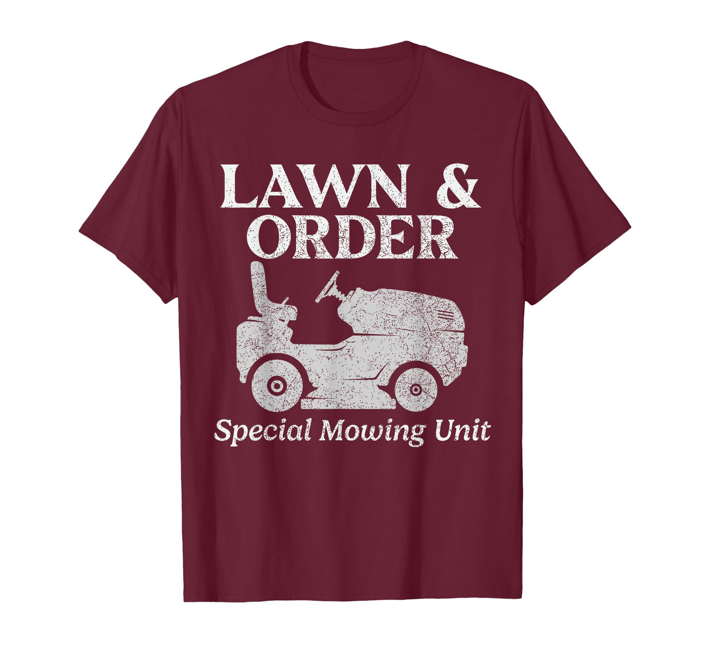 Funny Lawn Mower Lawn & Order Special Mowing Unit Humor T-Shirt