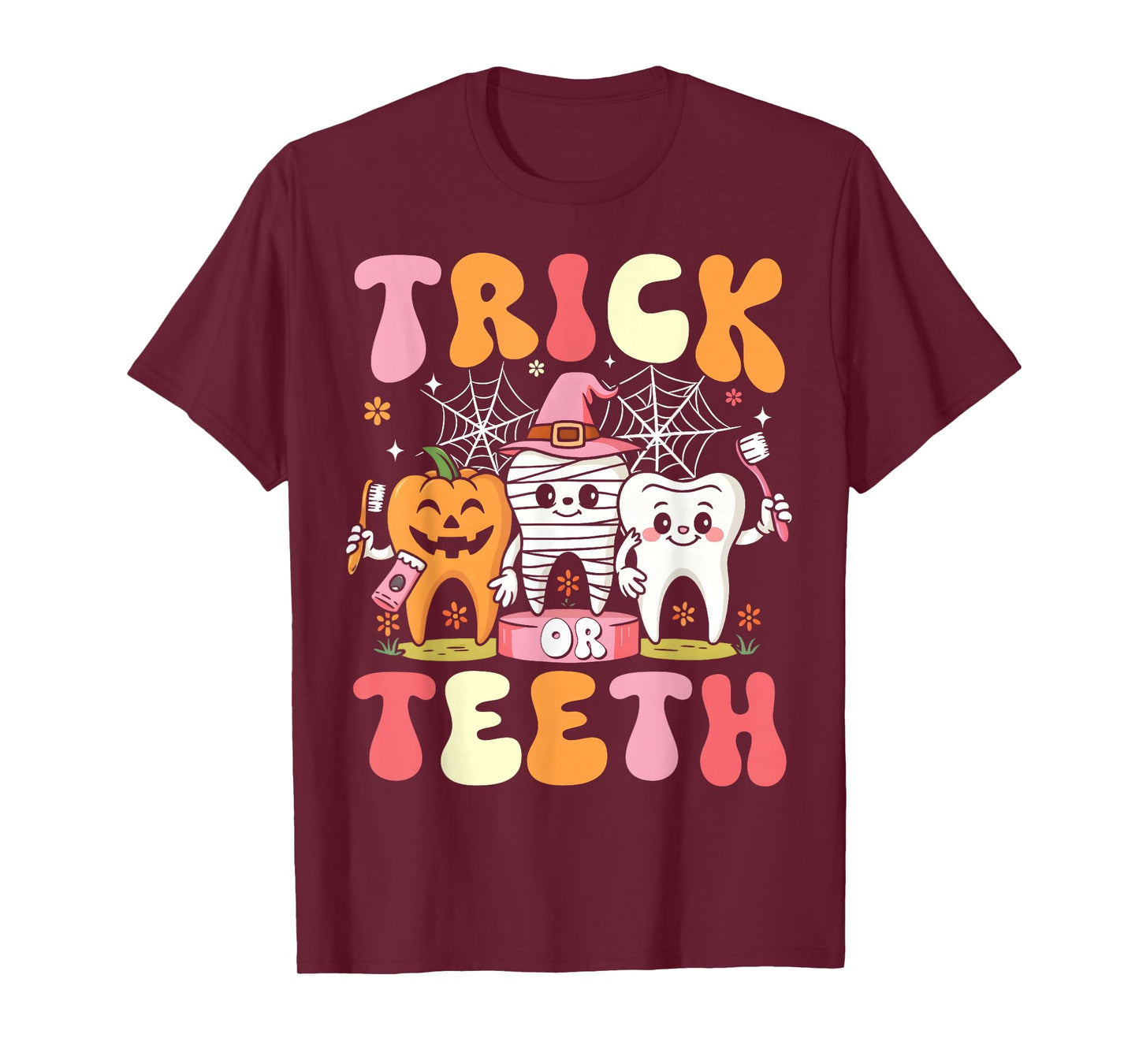 Trick Or Teeth Funny Dental Halloween Costumes Treat Dentist T-Shirt