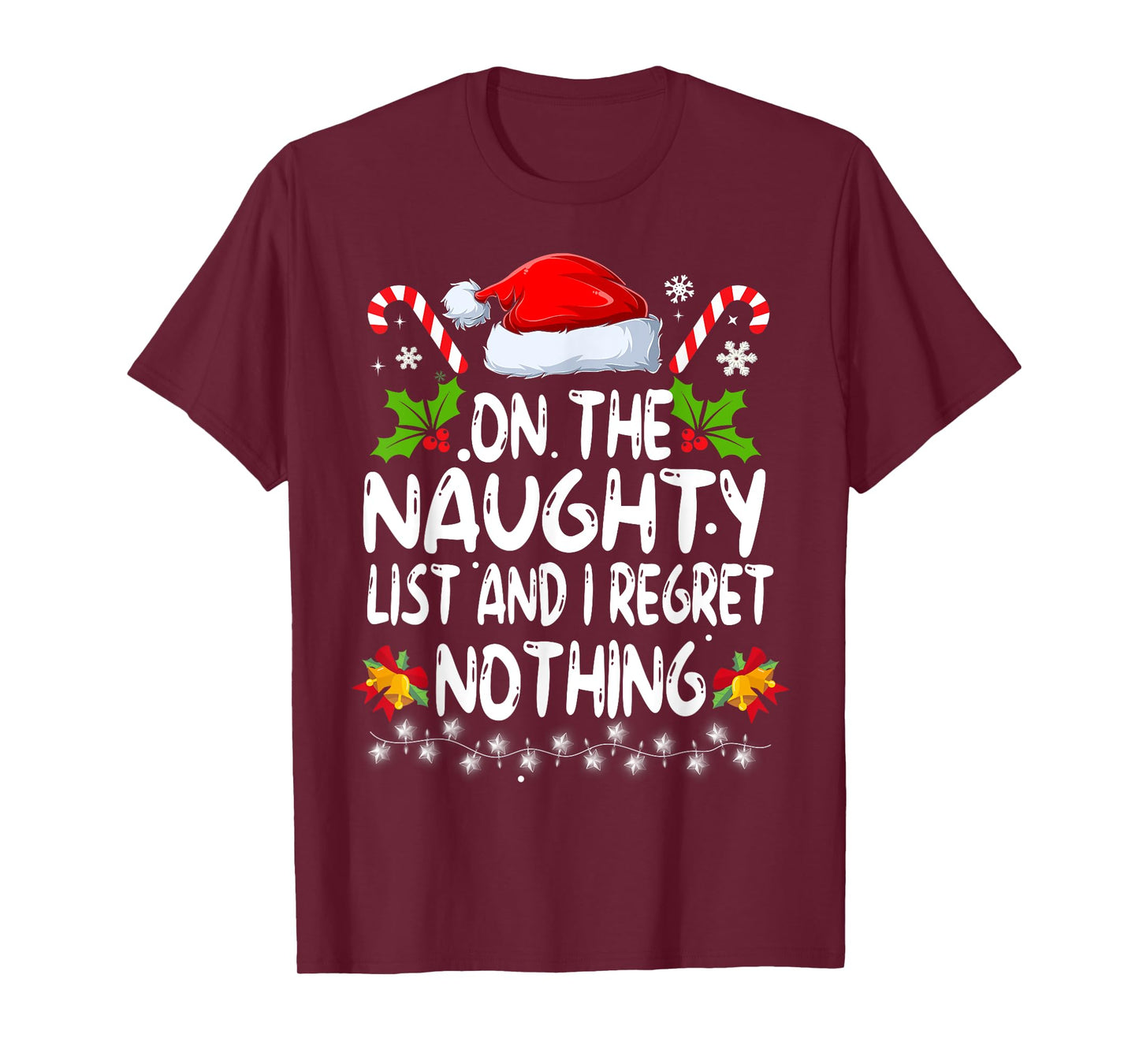 Funny On The List Of Naughty And I Regret Nothing Christmas T-Shirt