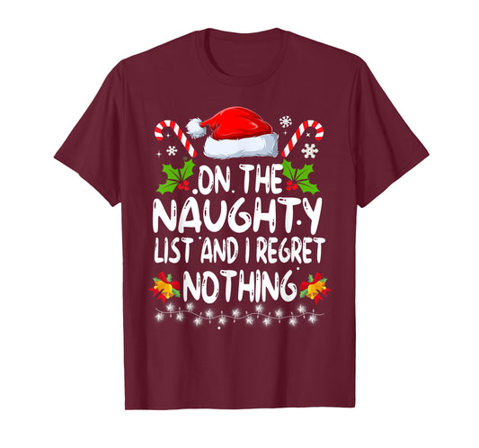 Funny On The List Of Naughty And I Regret Nothing Christmas T-Shirt