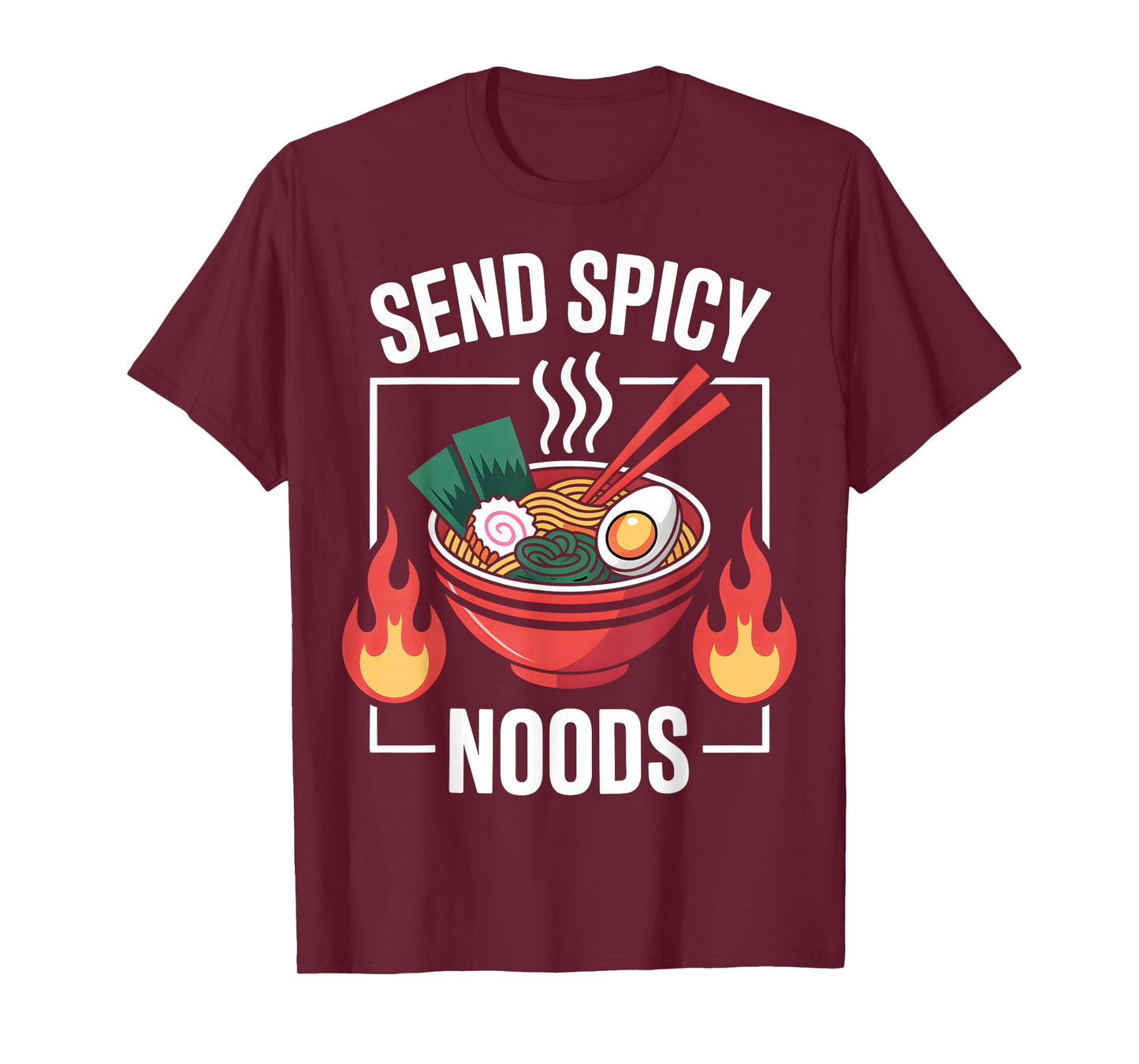 Send Spicy Noods Funny Ramen T-Shirt