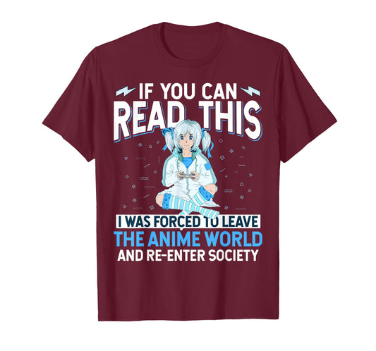Leave Anime World & Re-Enter Society Funny Anime Lover Gift T-Shirt