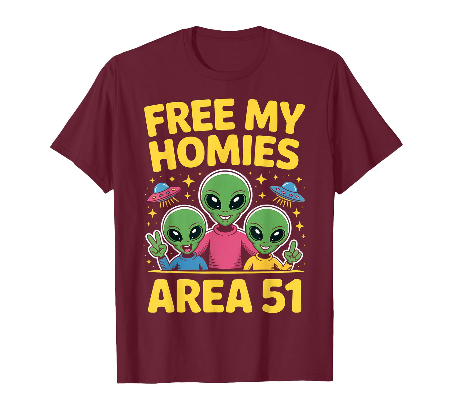 Alien Free My Homies Area 51 Funny UFO Boys Kids Men Women T-Shirt