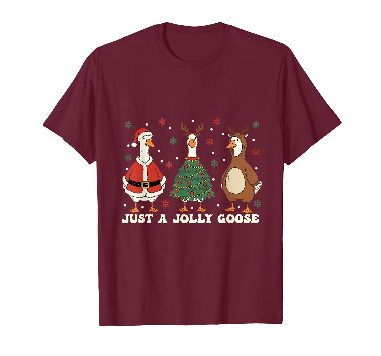 Merry Goosemas Christmas Just A Jolly Goose Men Women Kids T-Shirt