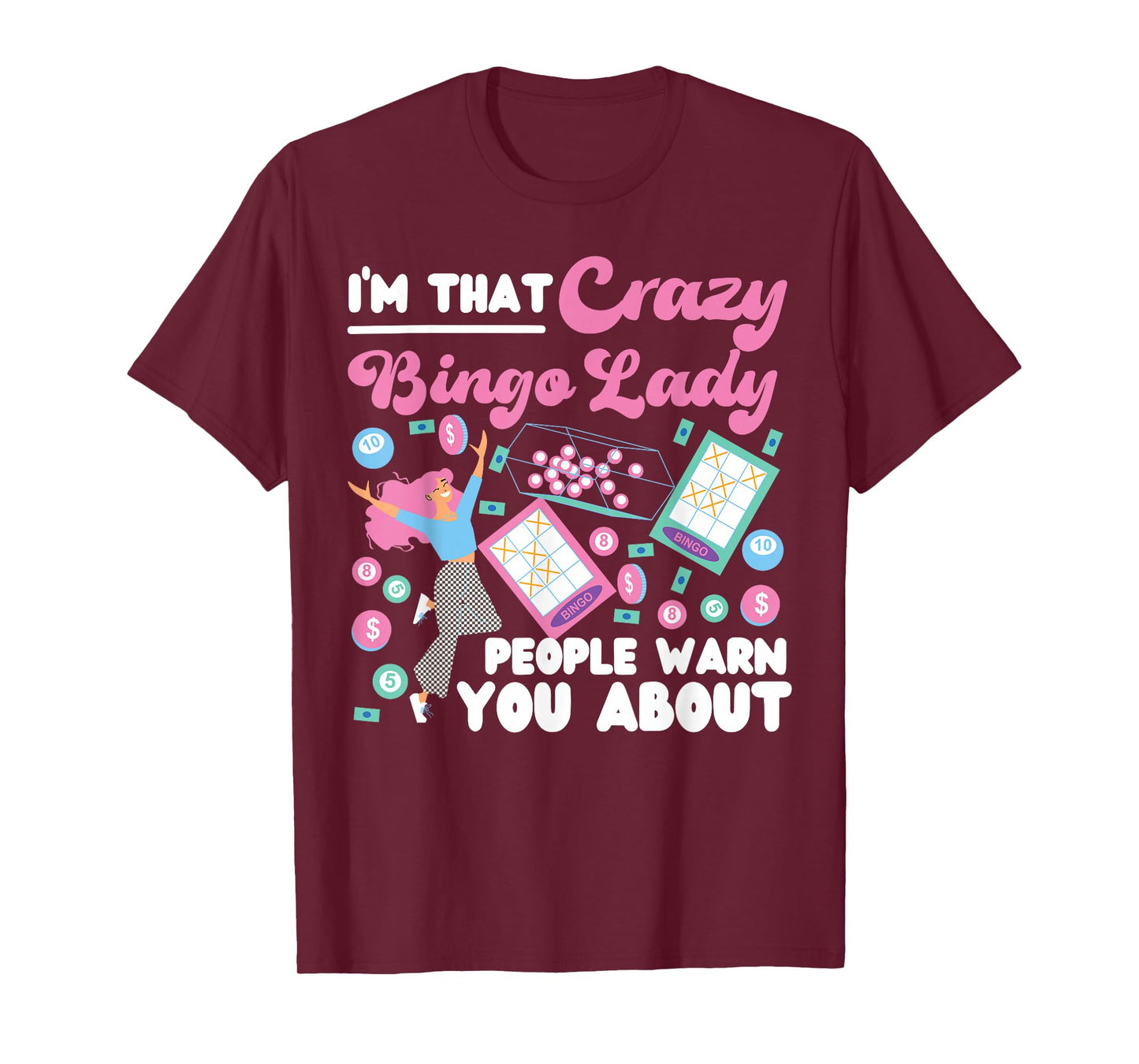 Bingo Player I'm That Crazy Bingo Lady People Warn You About T-Shirt