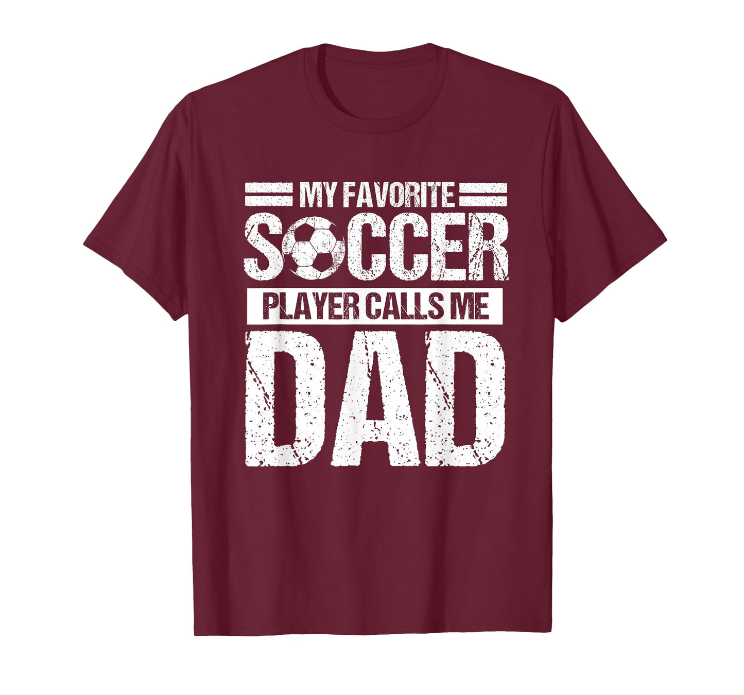 My Favorite Soccer Player Calls Me Dad Fathers Day Gift Son T-Shirt