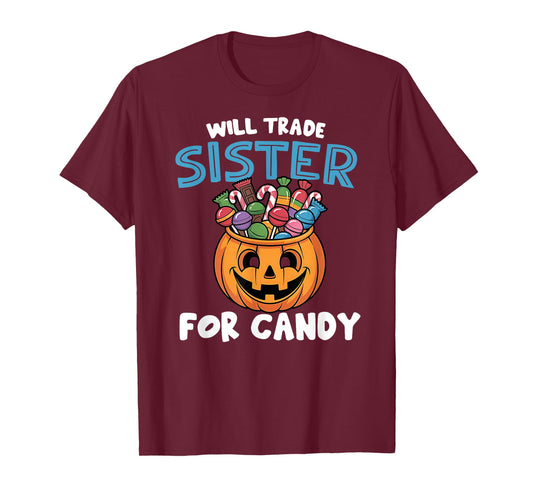 Will Trade Sister for Candy Halloween Funny Pumpkin T-Shirt