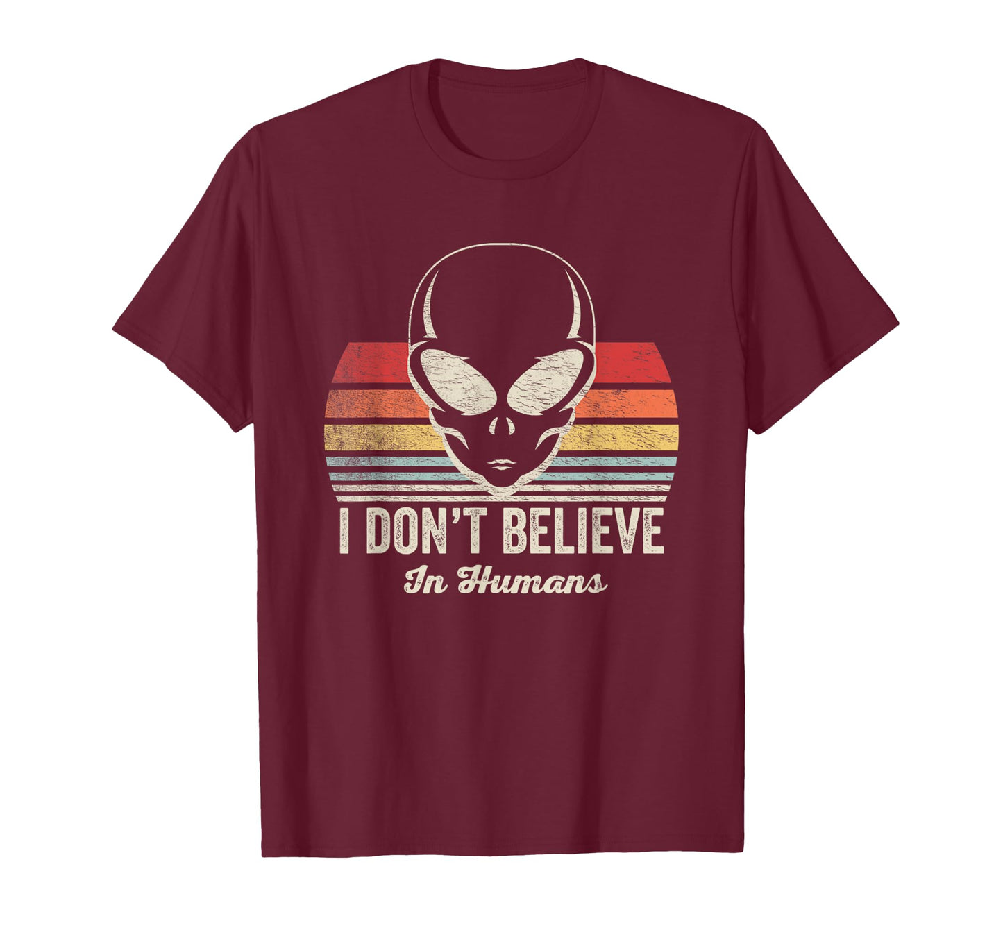 I Don't Believe In Humans Alien T-Shirt