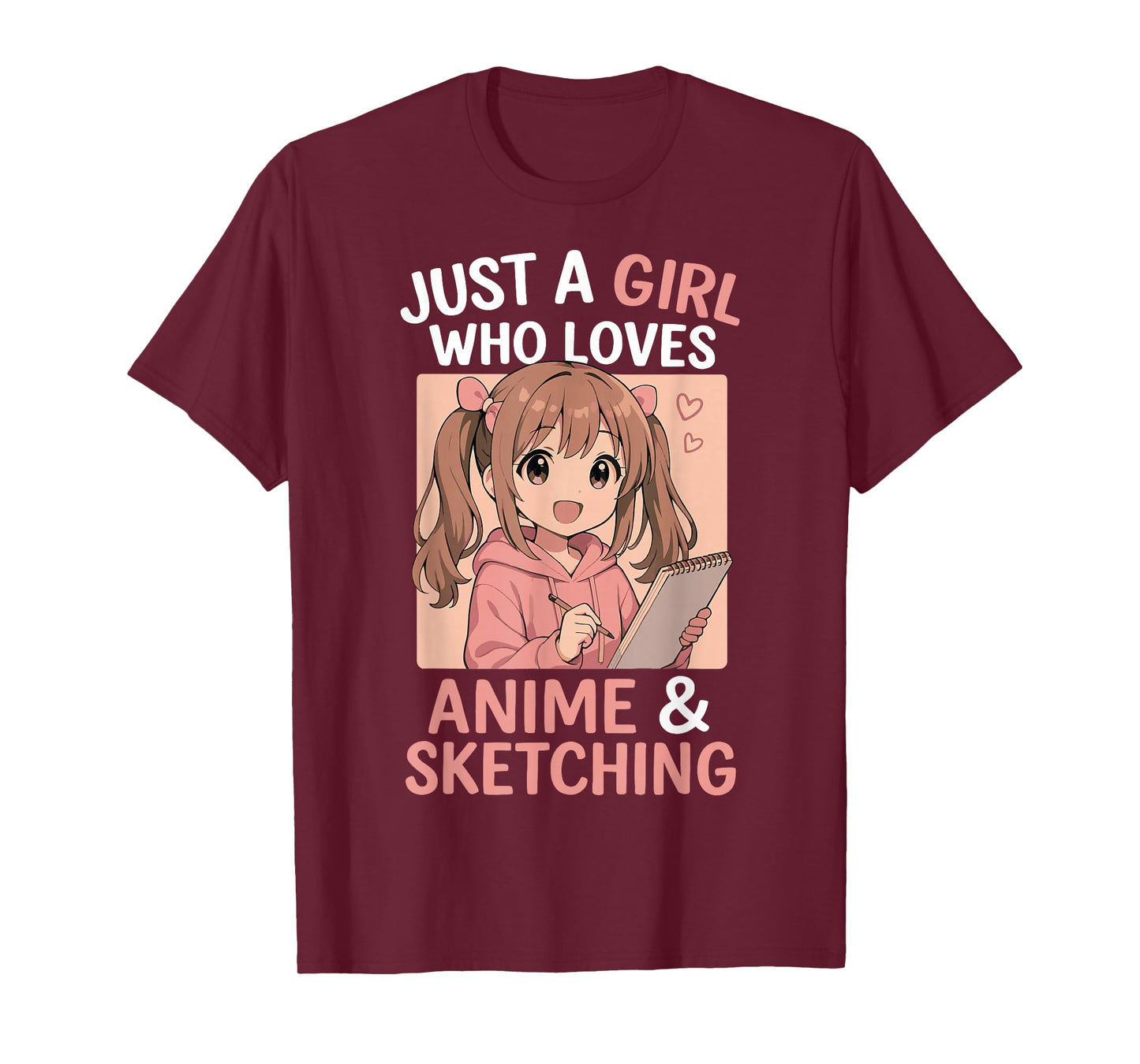 Just A Girl Who Loves Anime and Sketching T-Shirt